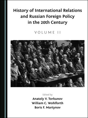cover image of History of International Relations and Russian Foreign Policy in the 20th Century (Volume II)